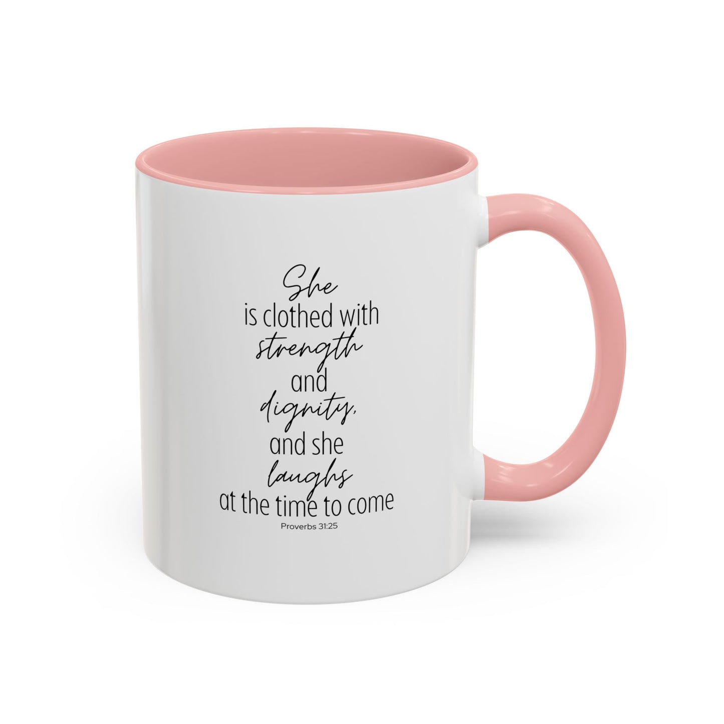 She is clothed with Strength Inspirational Mug