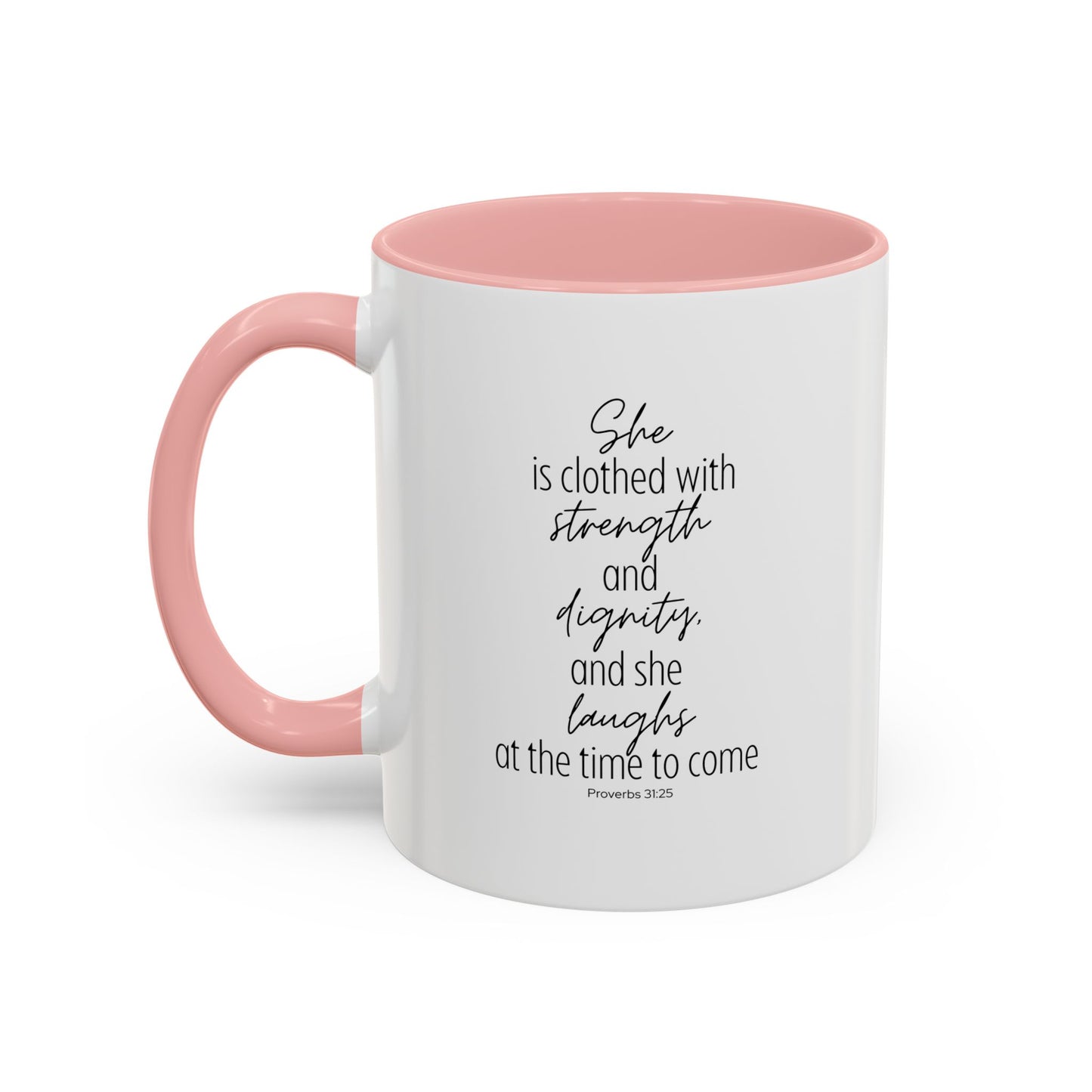 She is clothed with Strength Inspirational Mug