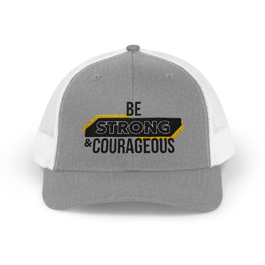 Be Strong & Courageous Snapback Trucker Cap