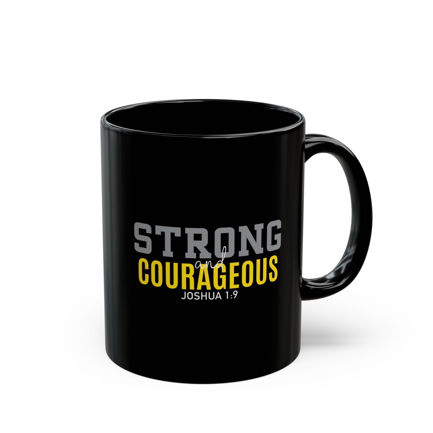 Strong & Courageous Black Mug (11oz)