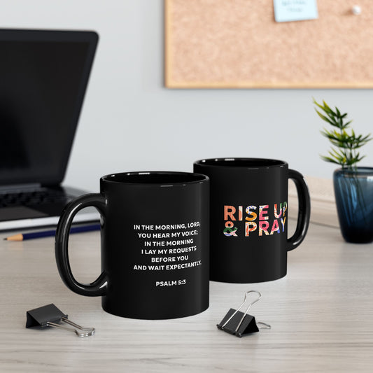 Rise Up & Pray Black Mug (11oz)