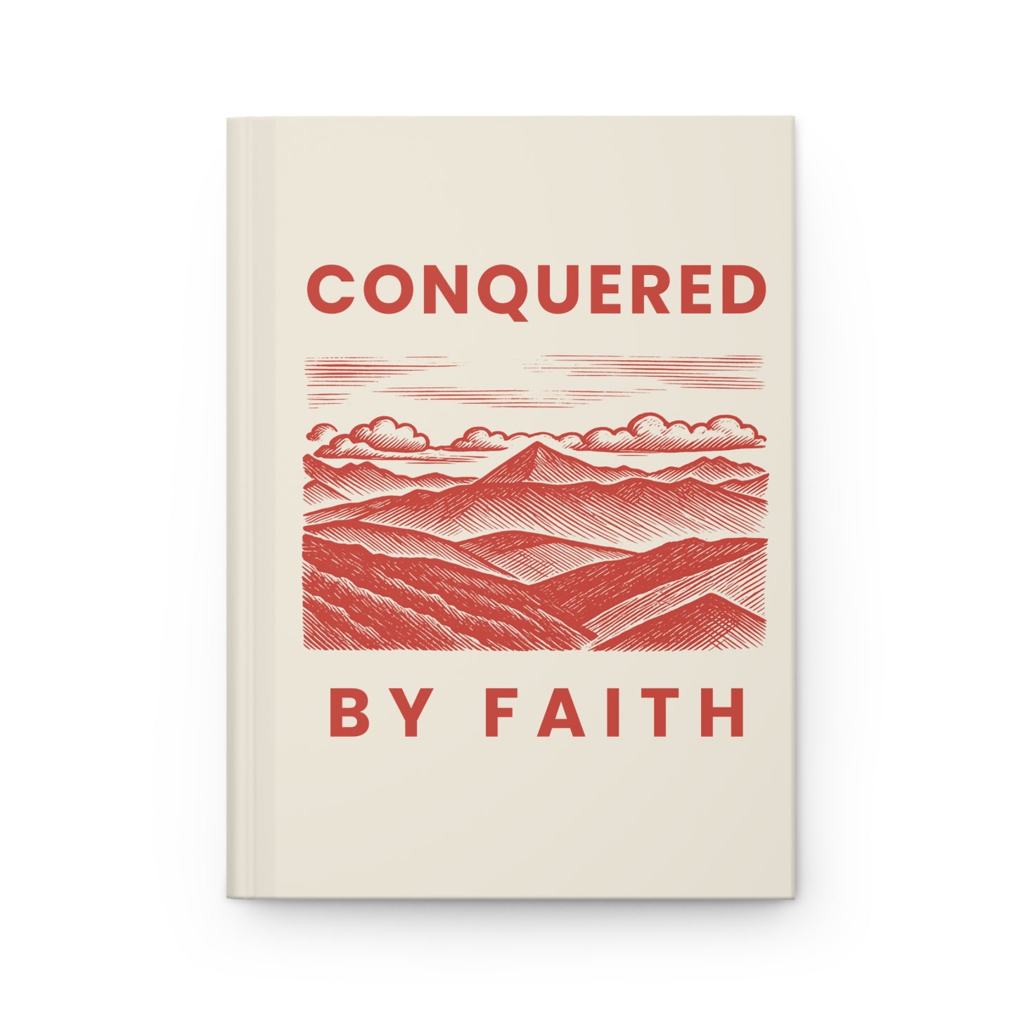 Conquered by Faith Hardcover Journal