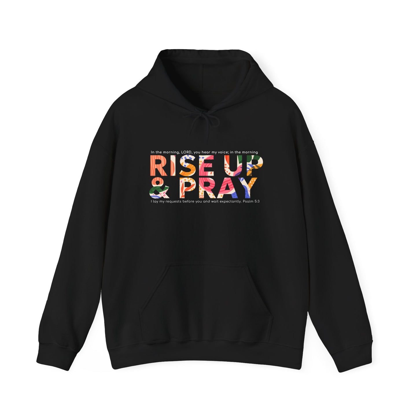 Rise Up and Pray Hooded Sweatshirt