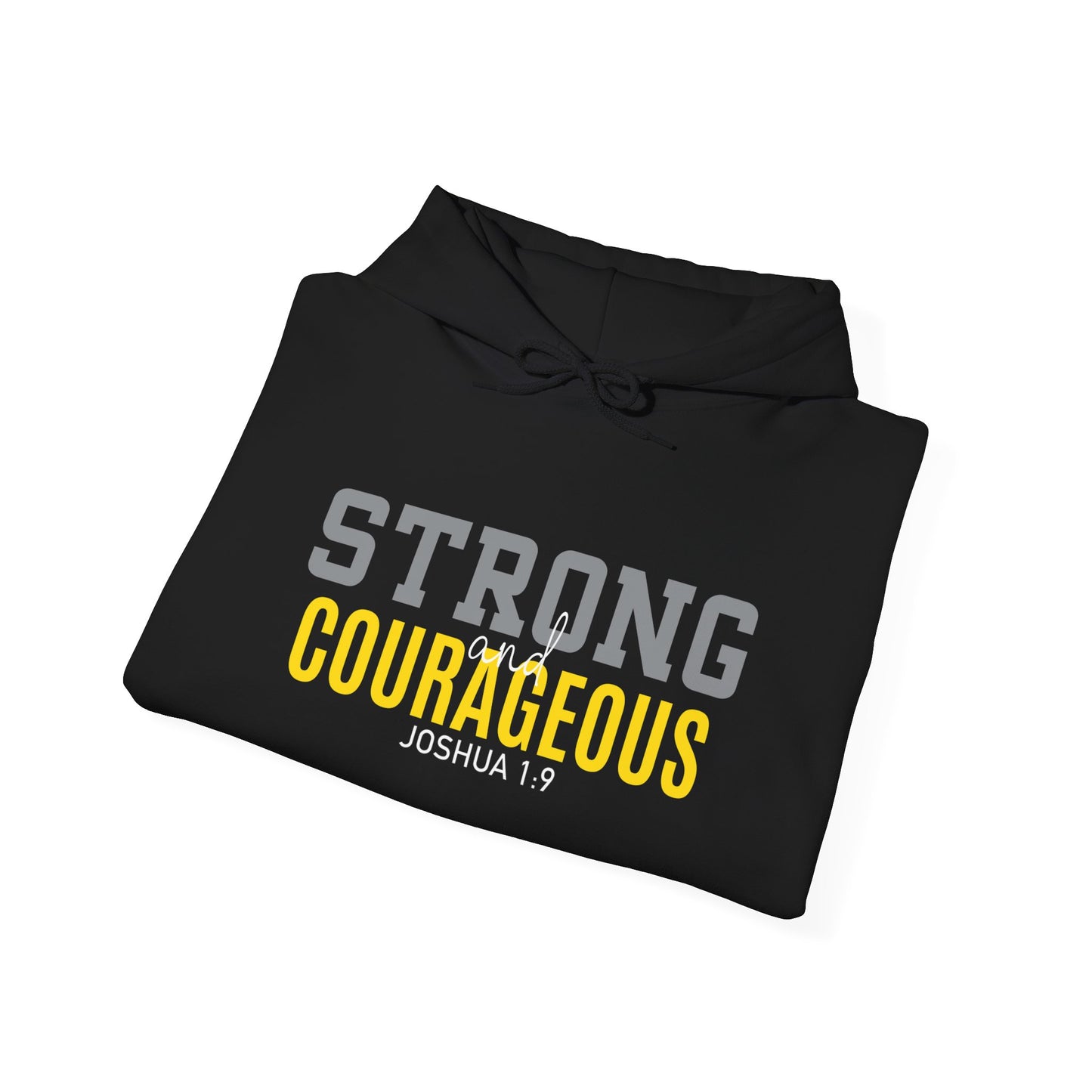Strong and Courageous Hooded Sweatshirt