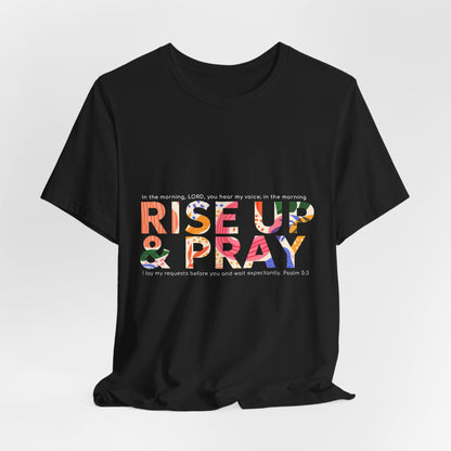 Rise Up & Pray Tee