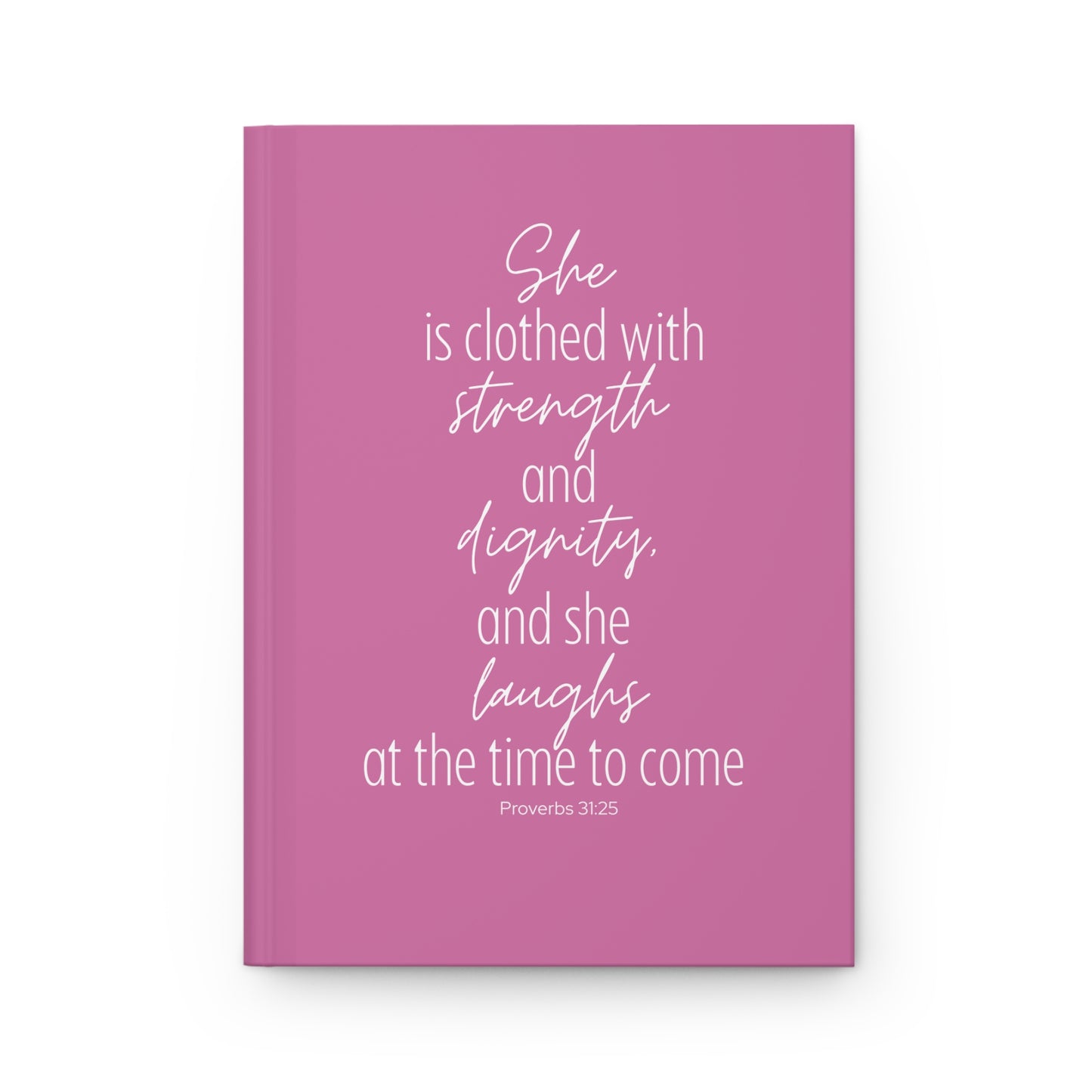 She is clothed with Strength Hardcover Journal Matte