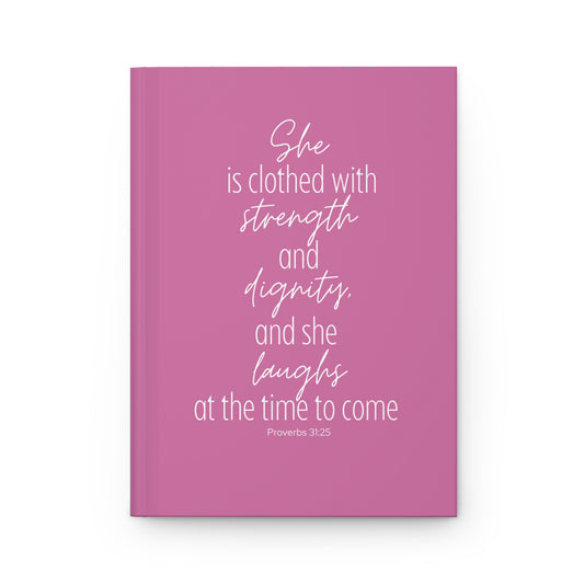 She is clothed with Strength Hardcover Journal Matte