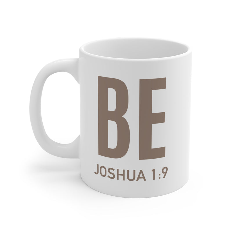 BE Joshua 1:9 Mug