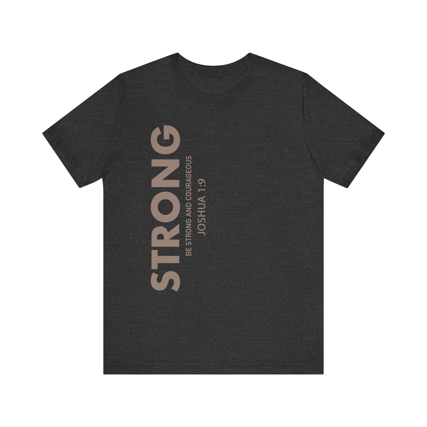 Strong Joshua 1:9 Tee