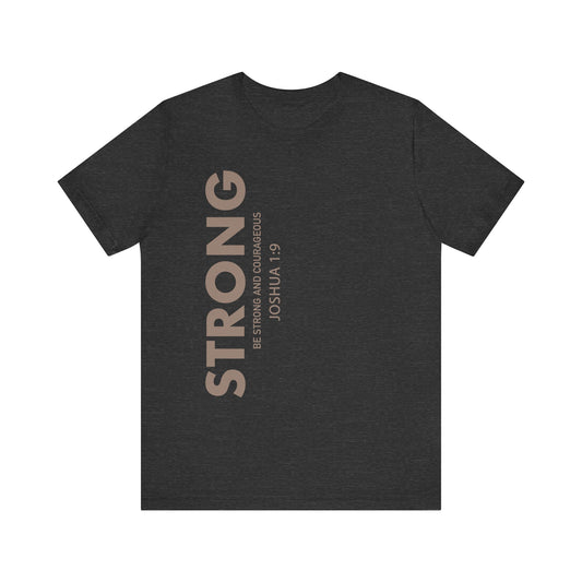 Strong Joshua 1:9 Tee